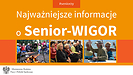 Najważniejsze informacje o Senior-WIGOR